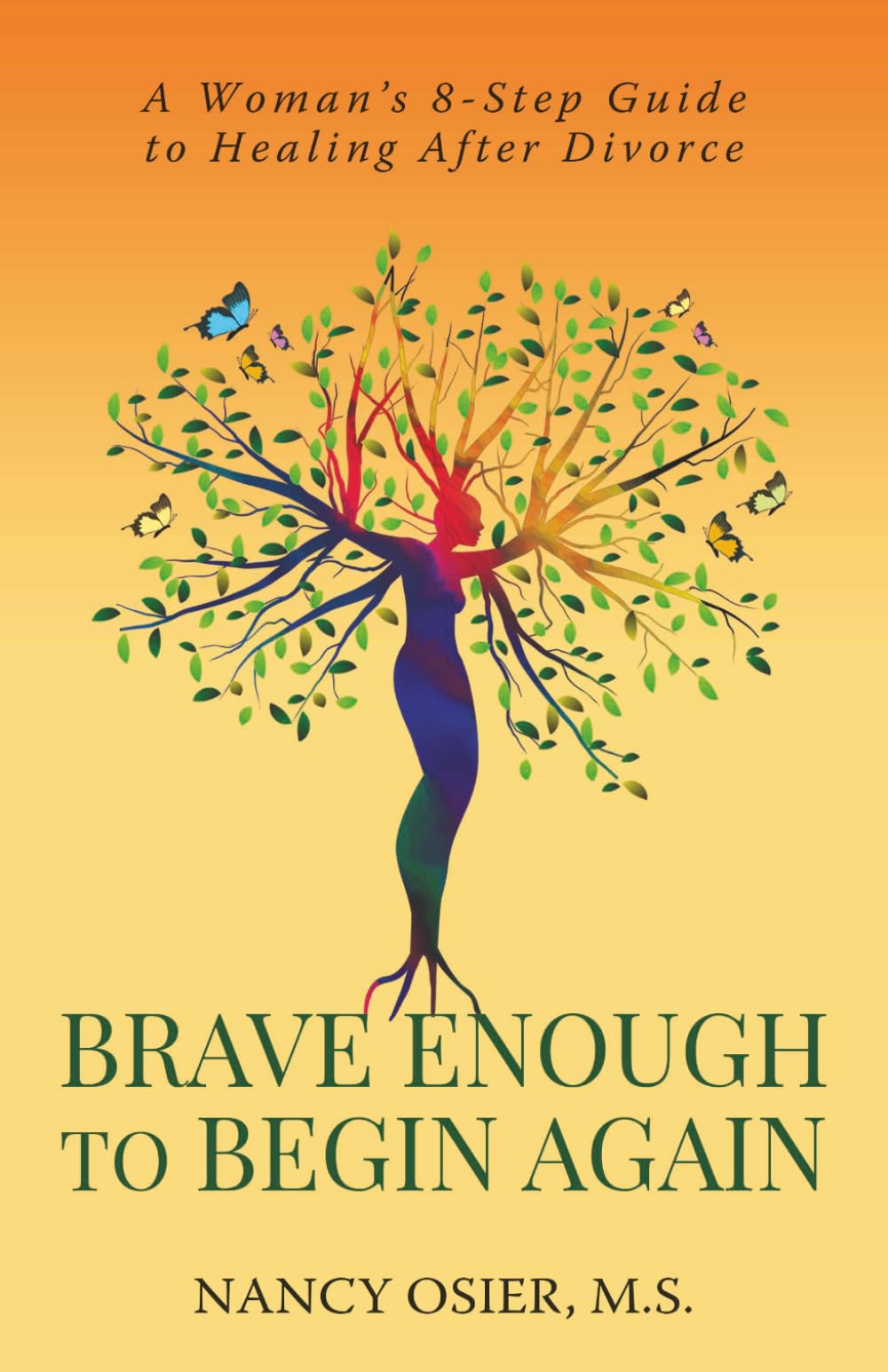 Brave Enough to Begin Again: A Woman's 8-Step Guide to Healing After Divorce