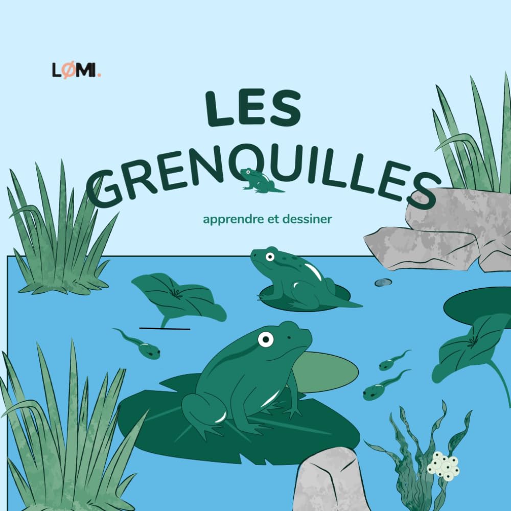 Les Grenouilles : Apprendre et Dessiner - Livre pour enfant