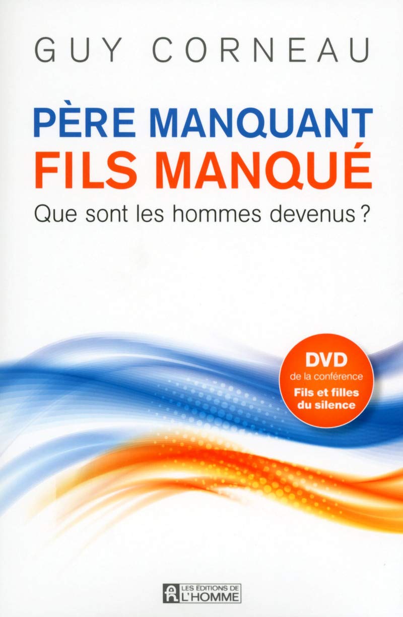 Père manquant, fils manqué + DVD inclus: Que sont les hommes devenus ?