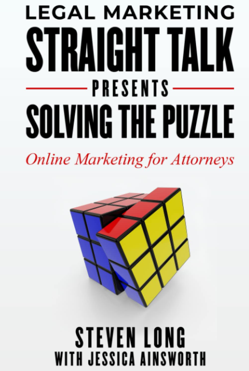 Legal Marketing Straight Talk Presents Solving the Puzzle - Online Marketing for Attorneys