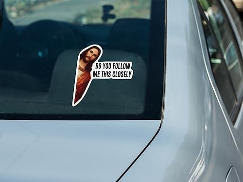 Miniatura 6 de Calcomanía divertida con texto en inglés "Do You Follow Jesus This Closely Funny - 5.5" x 4.8" - Calcomanía cristiana para parachoques de Jesús,