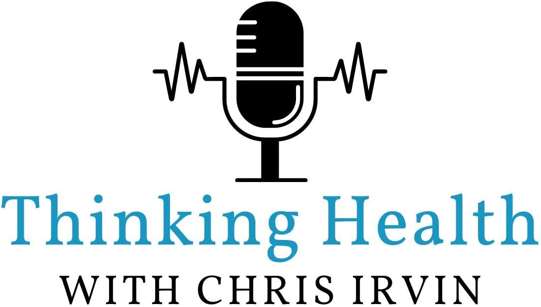 Thinking Health with Chris Irvin
