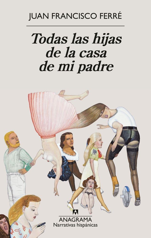 Todas las hijas de la casa de mi padre (Narrativas hispánicas)