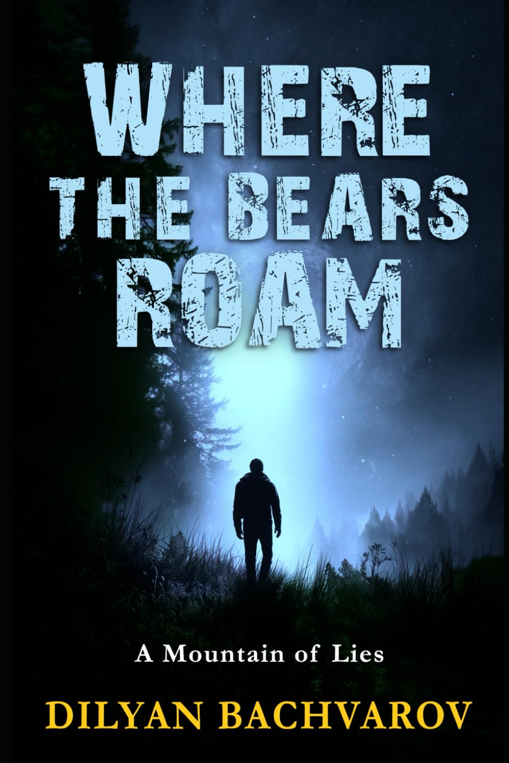 Where the Bears Roam: A Mountain of Lies