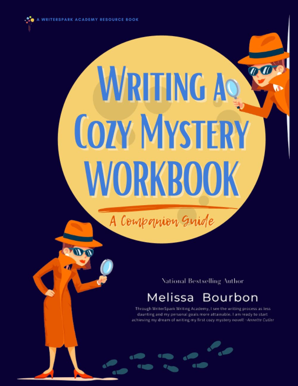 Field Guide to Writing a Cozy Mystery Companion Workbook: A WriterSpark Course Book (WriterSpark Resource Books)