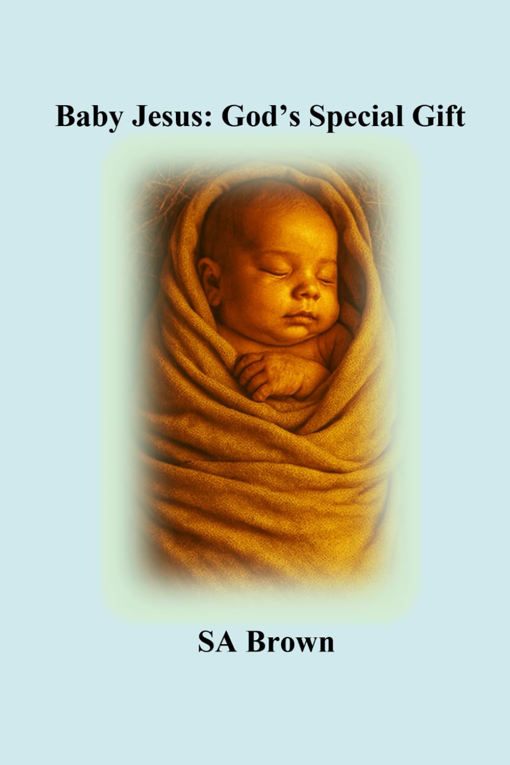 Baby Jesus: God’s Special Gift