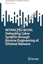 Defending Cyber Systems through Reverse Engineering of Criminal Malware (SpringerBriefs in Computer Science)