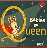 Babies Go Queen