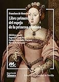  Libro primero del espejo de la princesa cristiana: 179 (Literatura)