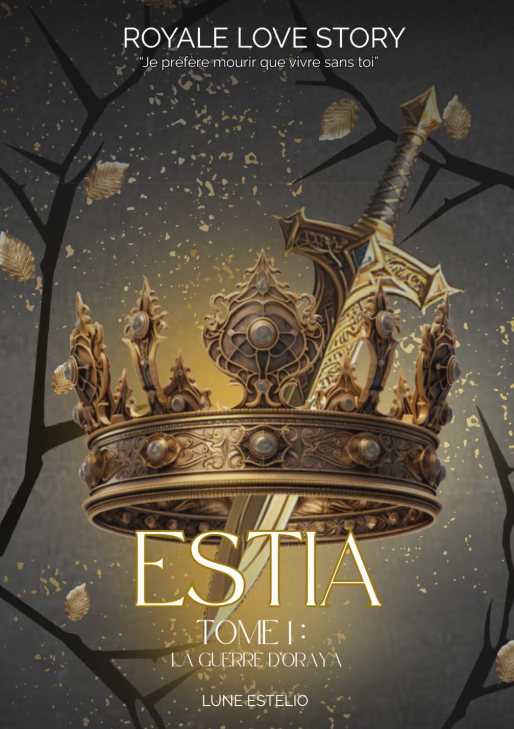 Estia : La guerre d'Oraya: Tome 1 (5 Royaume)