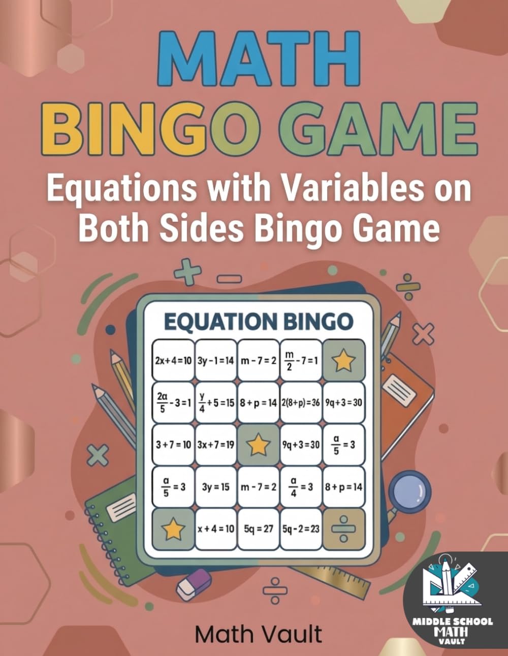 Math Bingo Game: Equations with Variables on Both Sides for Middle School: Solve Equations with Variables on Both Sides | Fun & Interactive Algebra ... 6–8 (Math Bingo Game: Equations Practice)