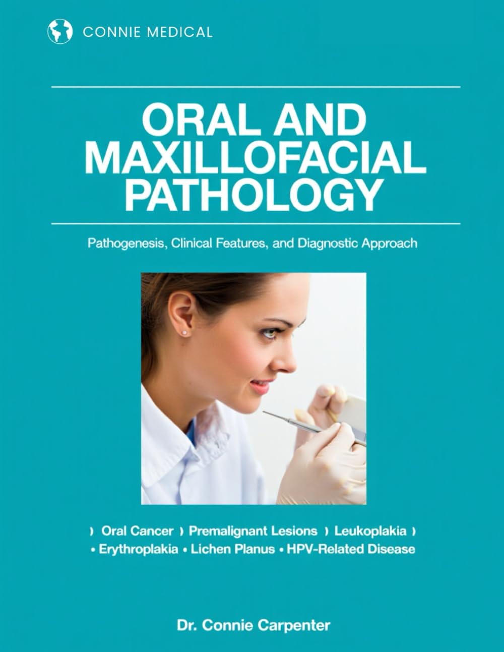 ORAL AND MAXILLOFACIAL PATHOLOGY: Pathogenesis, Clinical Features, and Diagnostic Approach