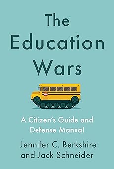 The Education Wars: A Citizen’s Guide and Defense Manual-Wow! eBook