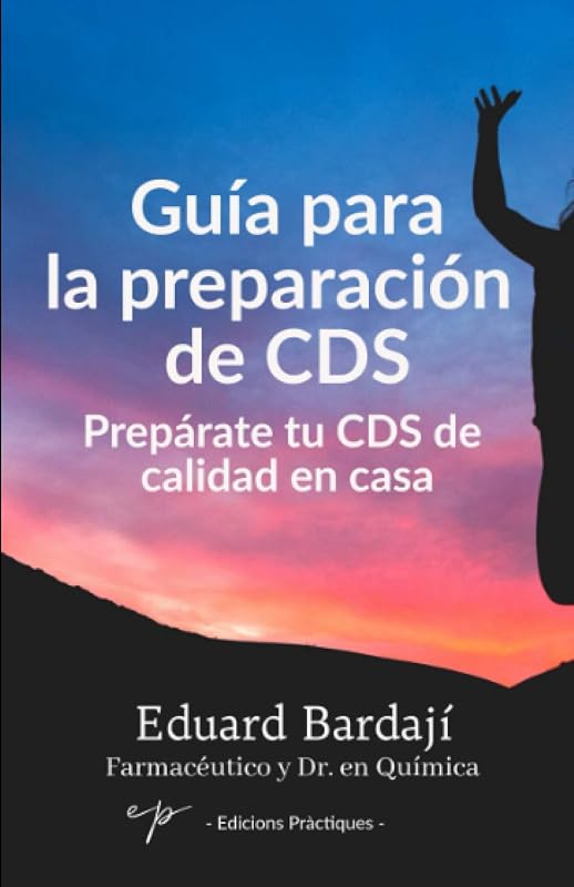 Guía para la preparación de CDS: Prepárate tu CDS de calidad en casa. Edición B/N (Edición Española)