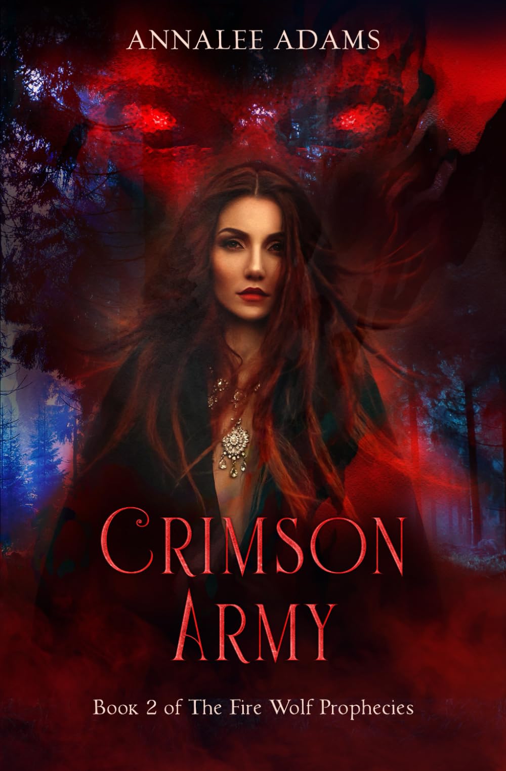 Crimson Army: A paranormal fantasy romance: 2 (The Fire Wolf Prophecies)