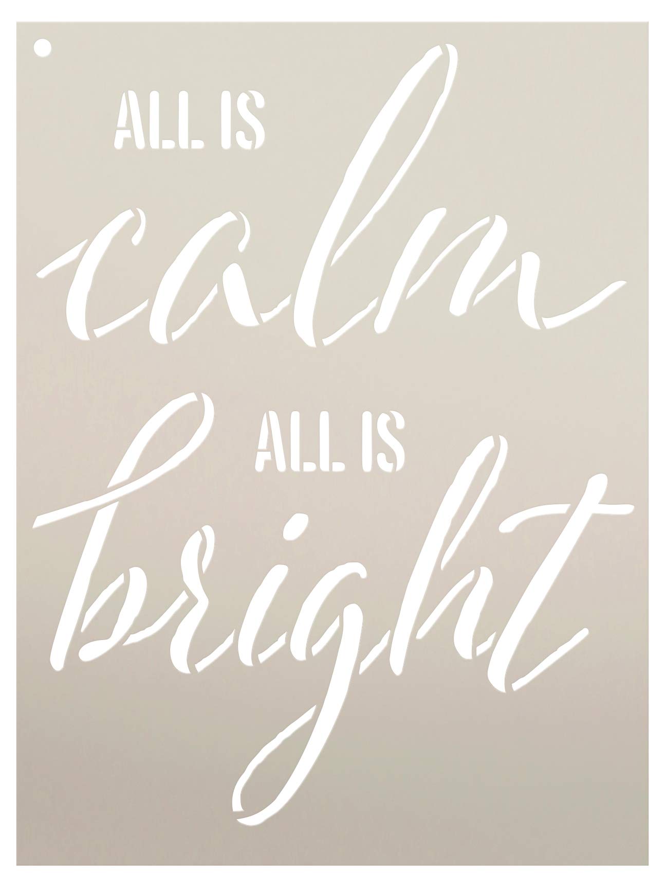 All is Calm All is Bright Stencil by StudioR12 | Reusable Mylar Template | Use to Paint Wood Signs - Pallets - Walls - T-Shirts - DIY Christmas Decor - Select Size (9" x 12")