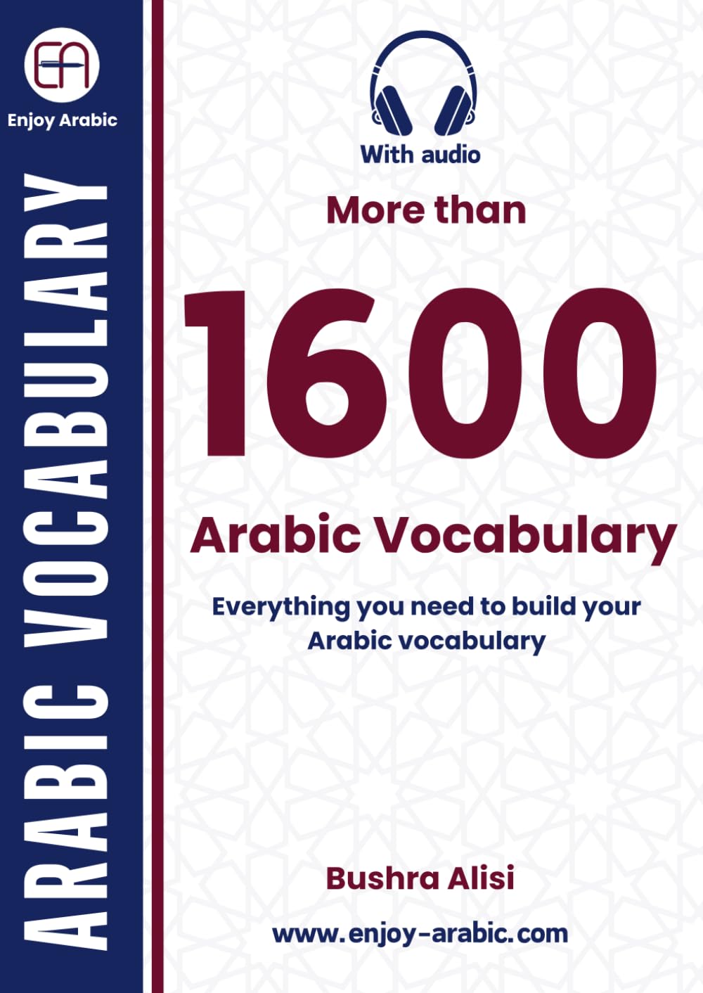 Mastering Arabic Vocabulary: Unlock Over 1600 Essential Vocabulary Words for Fluent Communication! (Enjoy Arabic -MSA)