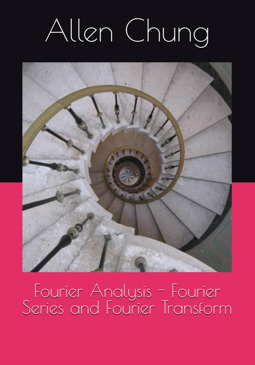 Fourier Analysis - Fourier Series and Fourier Transform (Engineering Math Series)