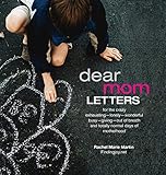 Dear Mom Letters: A