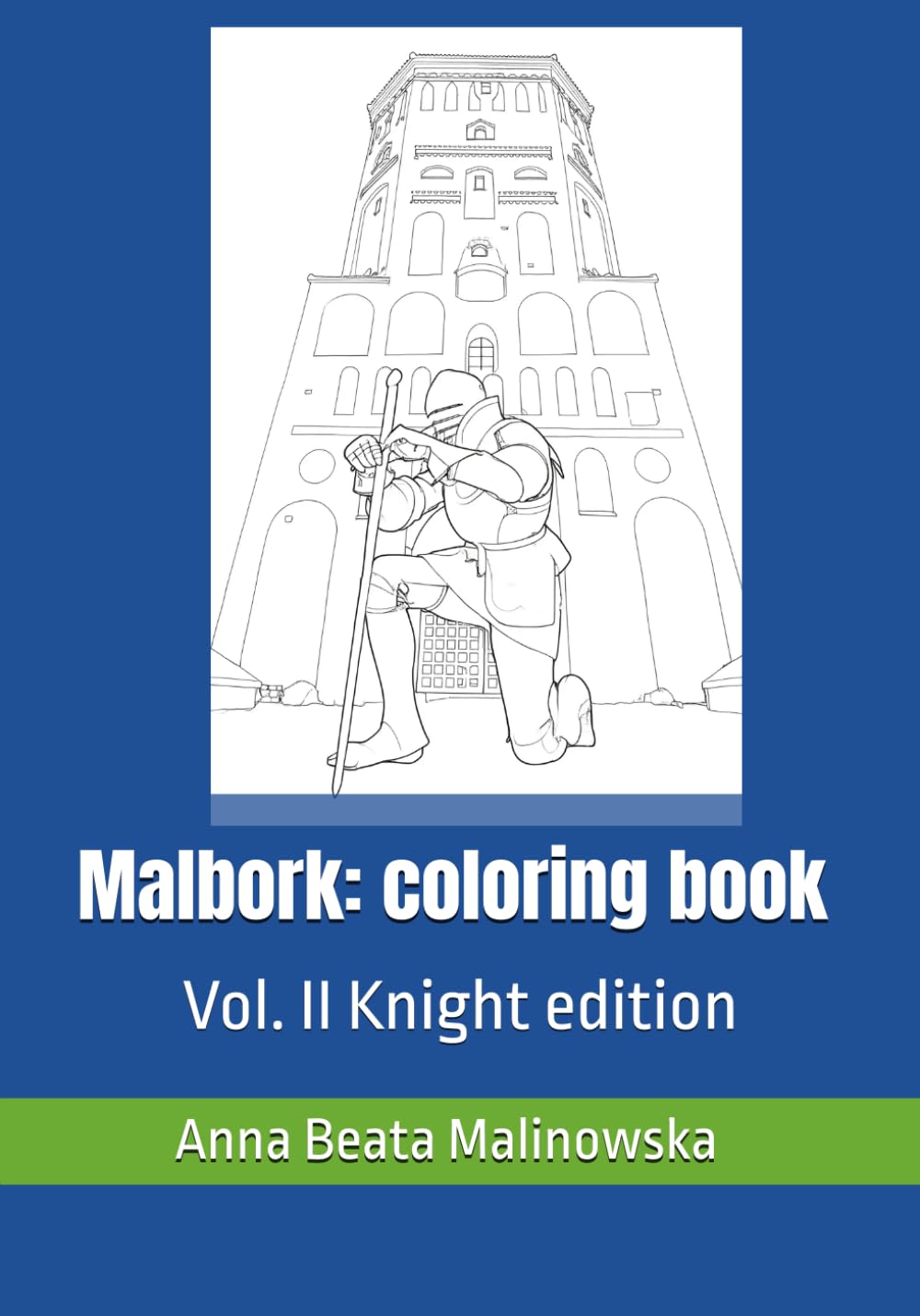 Malbork: coloring book: Vol. II Knight edition