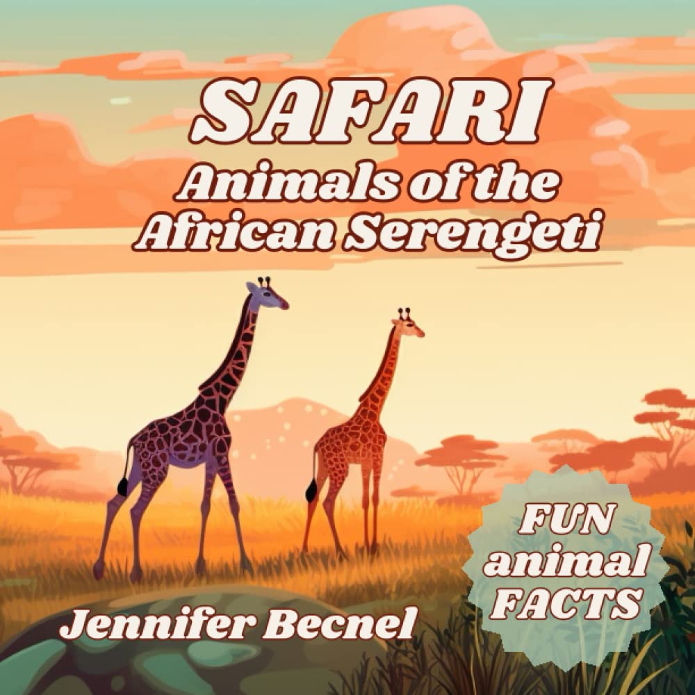 Safari Animals of the African Serengeti (Animals of the World)