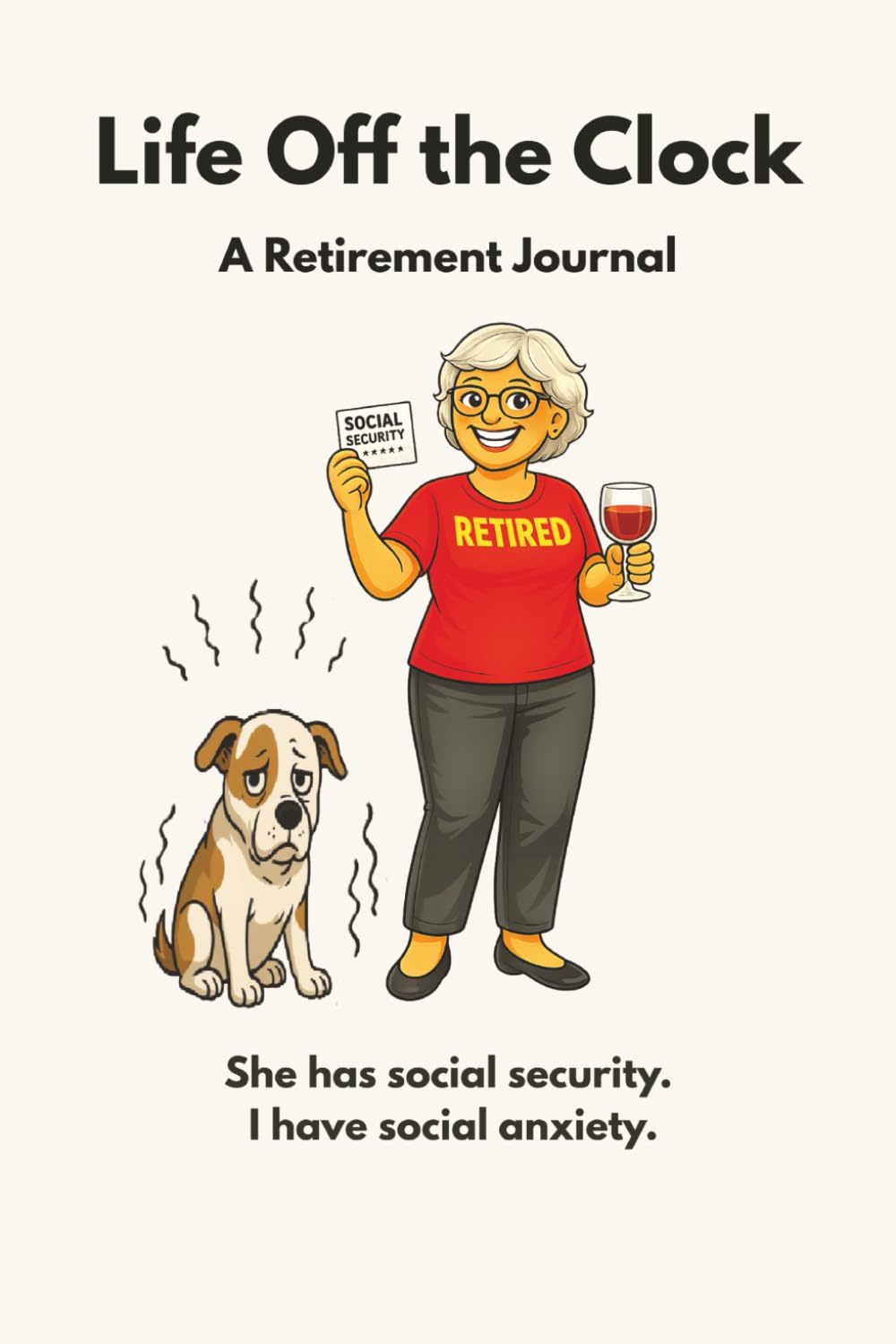Life Off the Clock: She Has Social Security. I Have Social Anxiety.