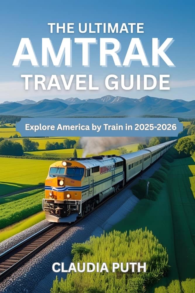THE ULTIMATE AMTRAK TRAVEL GUIDE Explore America by Train