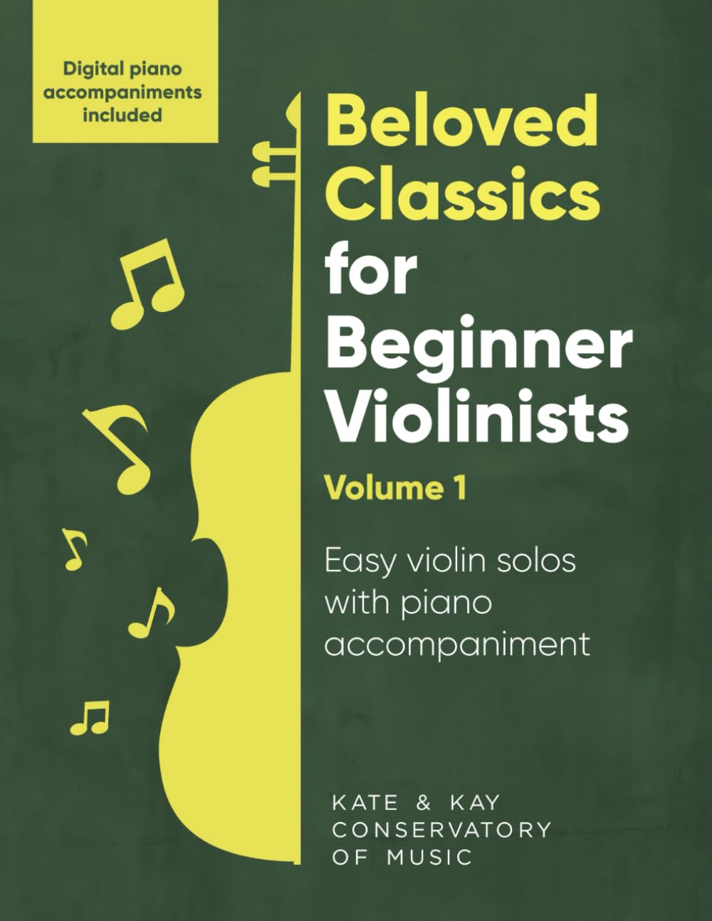 Beloved Classics for Beginner Violinists Volume 1: Easy violin solos with piano accompaniment