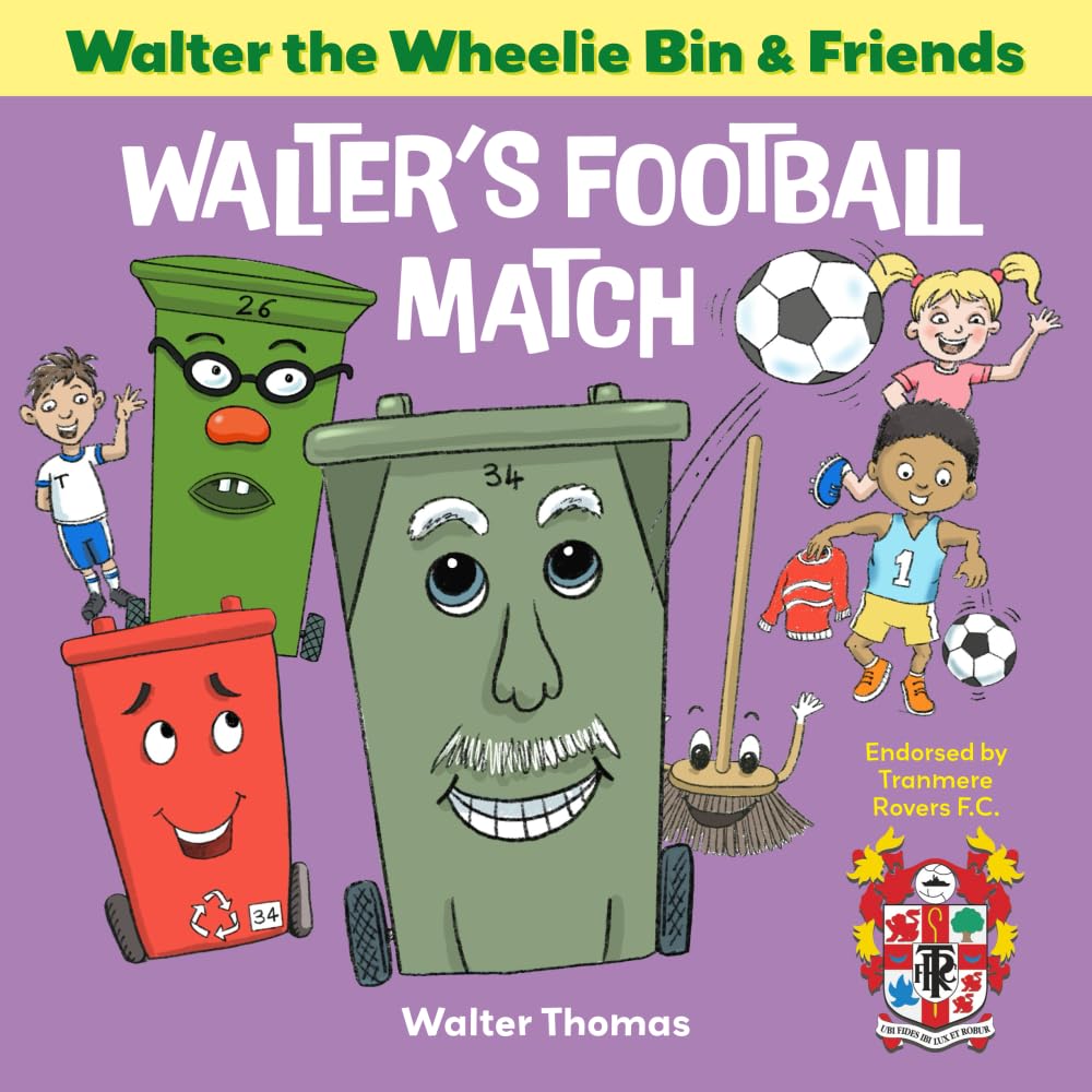 Walter's Football Match (Walter the Wheelie Bin & Friends Series)