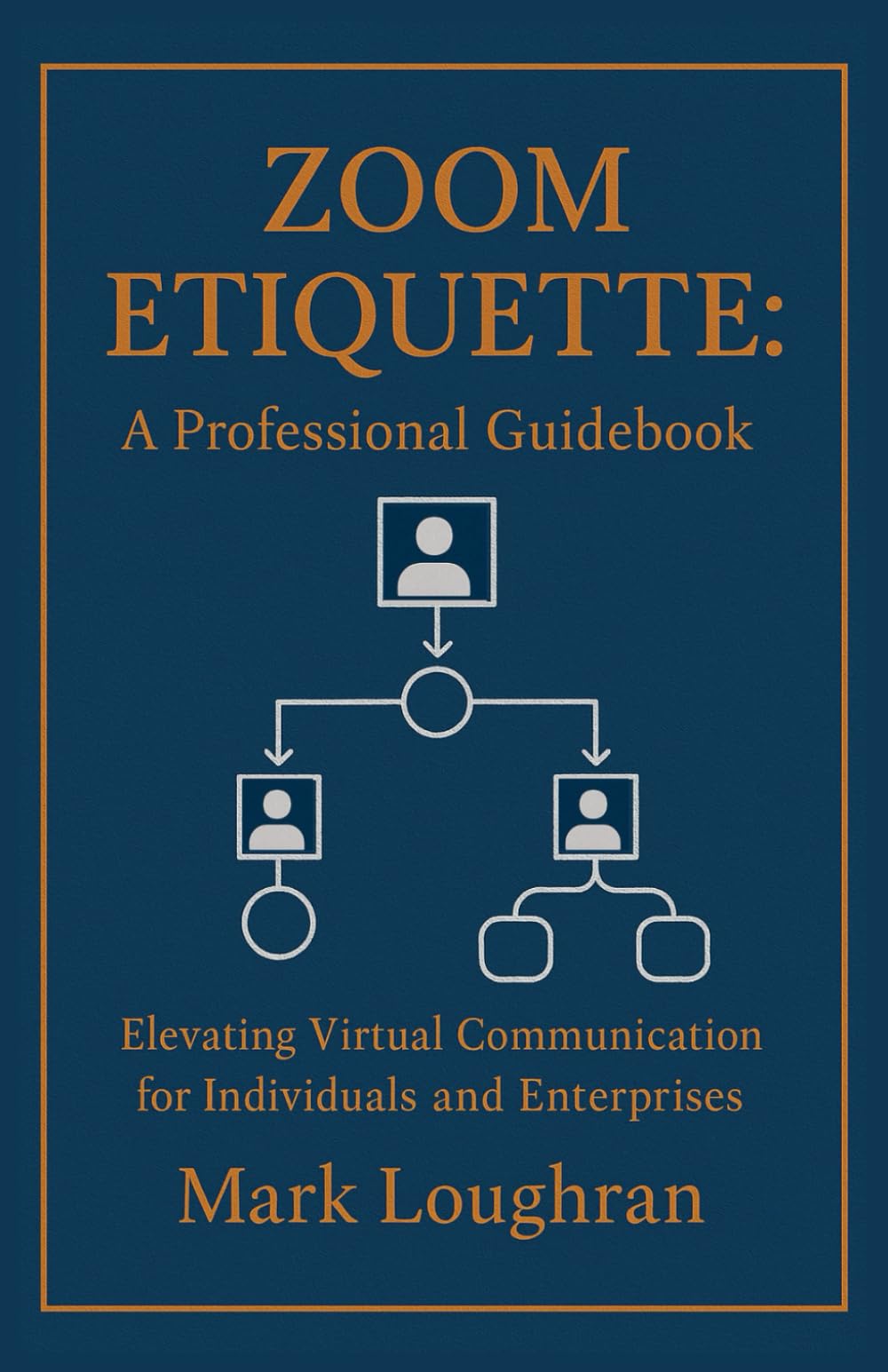 Zoom Etiquette: A Professional Guidebook for Elevating Virtual Communication