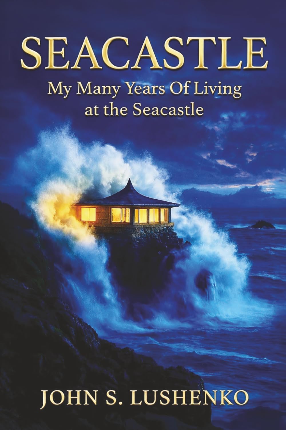 SEACASTLE: My Many Years of Living at the Seacastle
