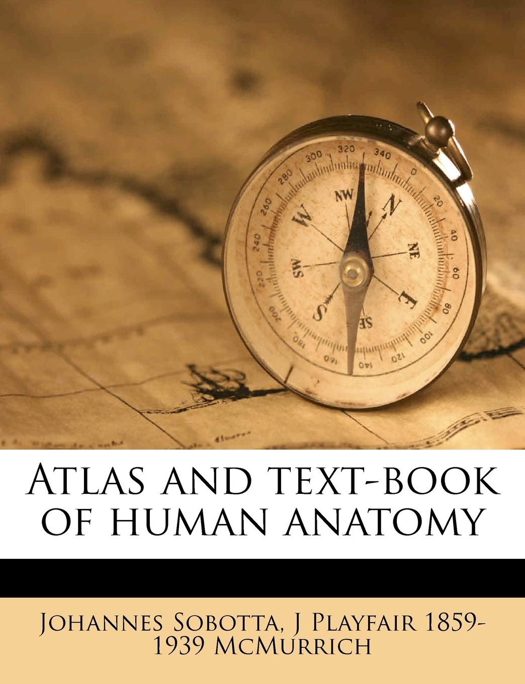 Atlas and text-book of human anatomy Volume 1