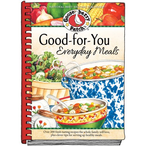 Good-For-You Everyday Meals Cookbook (Everyday Cookbook Collection)
