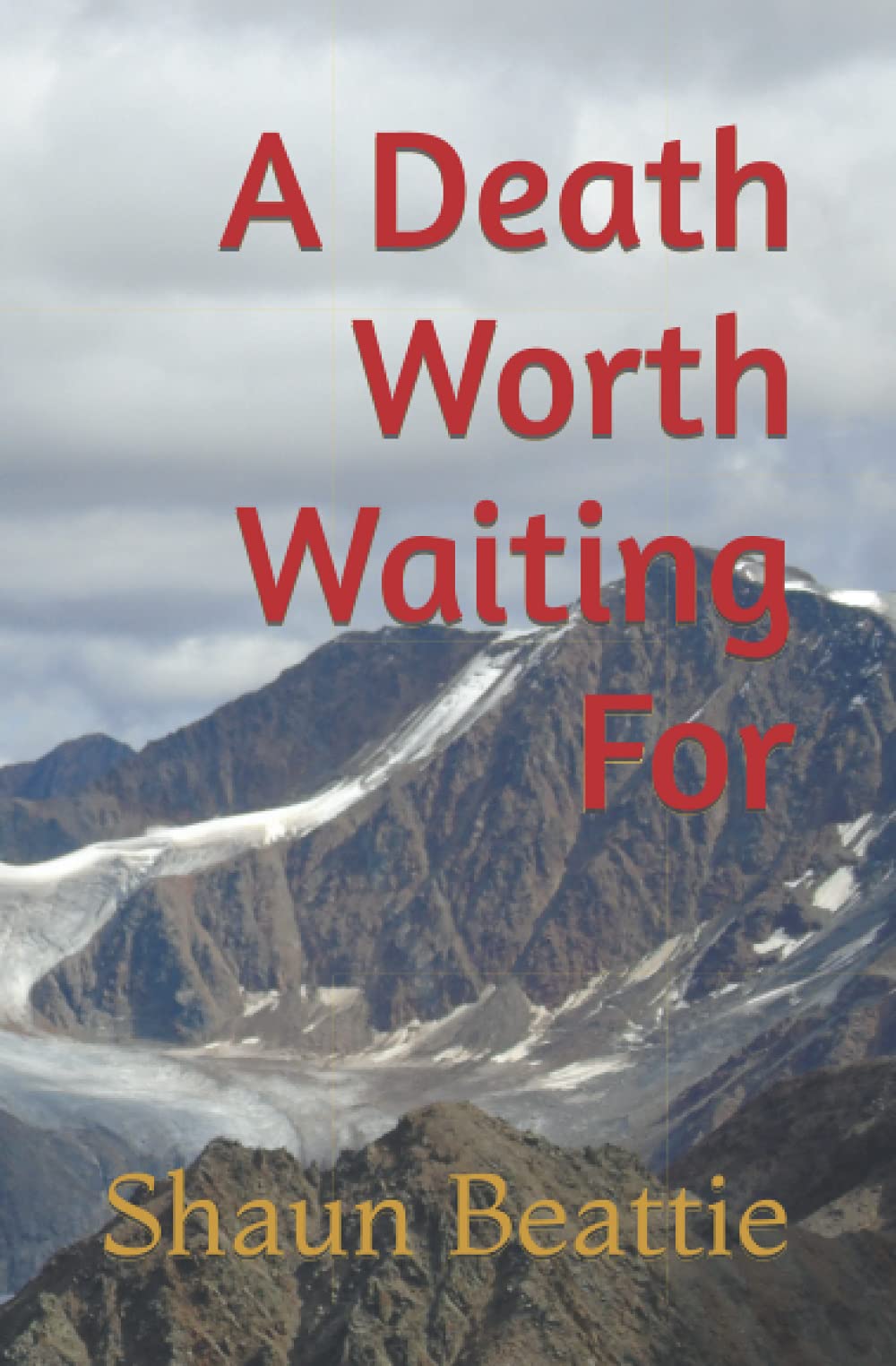 A Death Worth Waiting For: You can never escape from your past