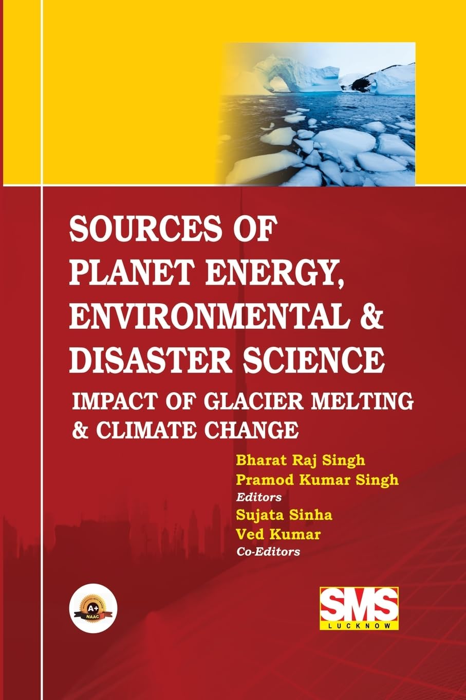 SOURCES OF PLANET ENERGY, ENVIRONMENTAL & DISASTER SCIENCE: Impact of Glacier Melting & Climate Change