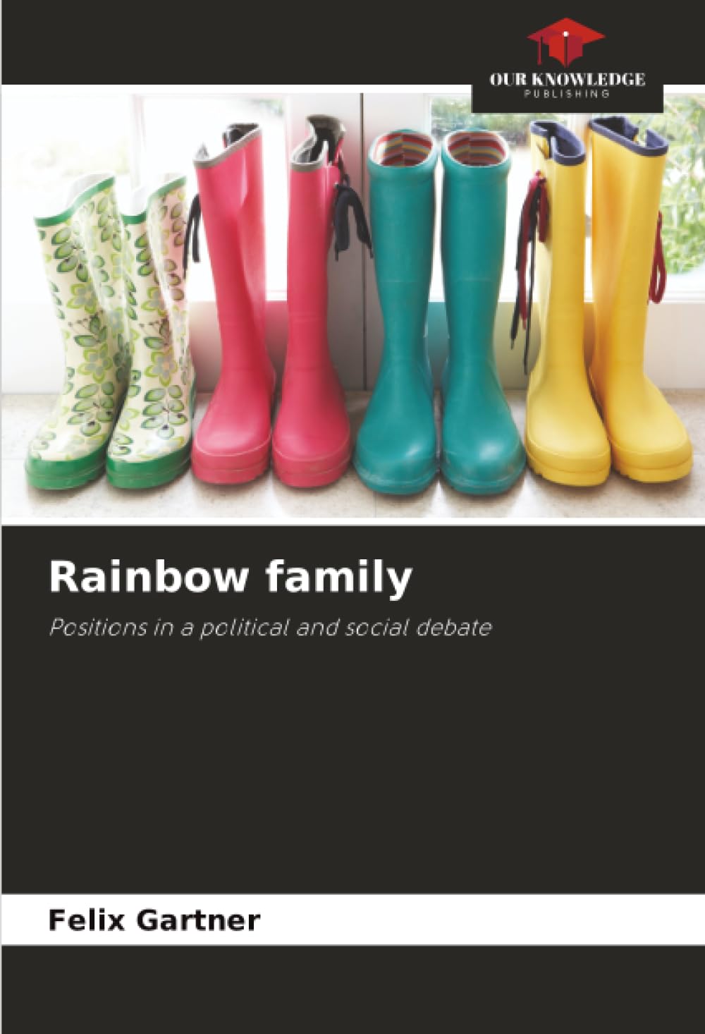 Rainbow family: Positions in a political and social debate
