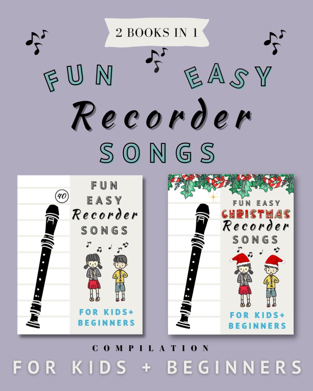 2 Books in 1 Fun Easy Recorder Songs, Compilation for