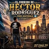 El Corrido de Hector Rodriguez
