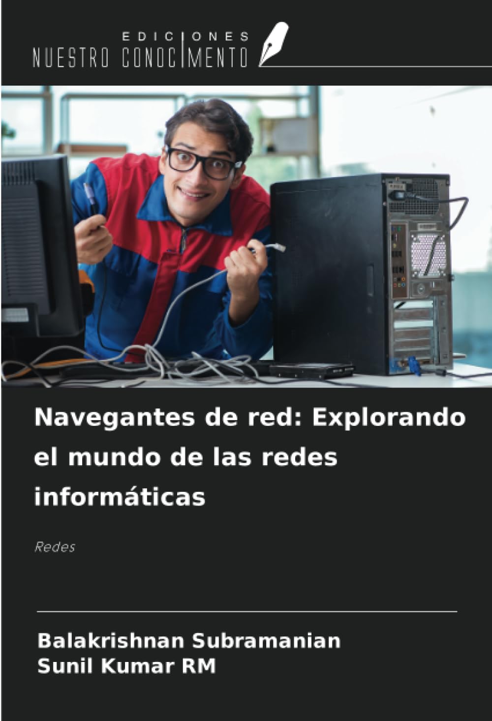 Navegantes de red: Explorando el mundo de las redes informáticas: Redes