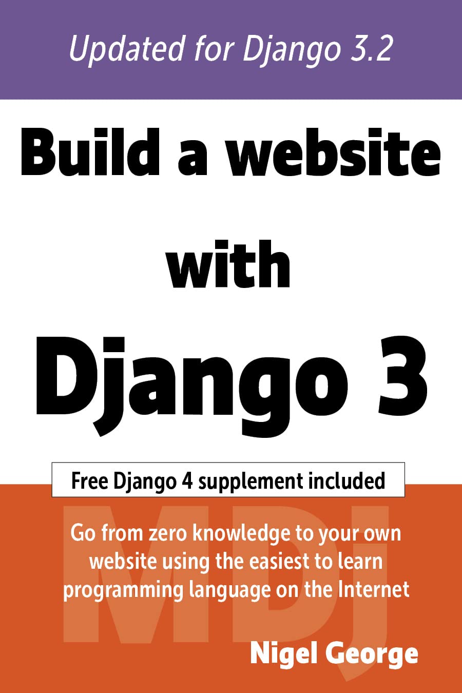 Build a Website With Django 3: A complete introduction to Django 3.2 ...