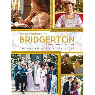Capa do livro Os bastidores de Bridgerton: O livro oficial da série