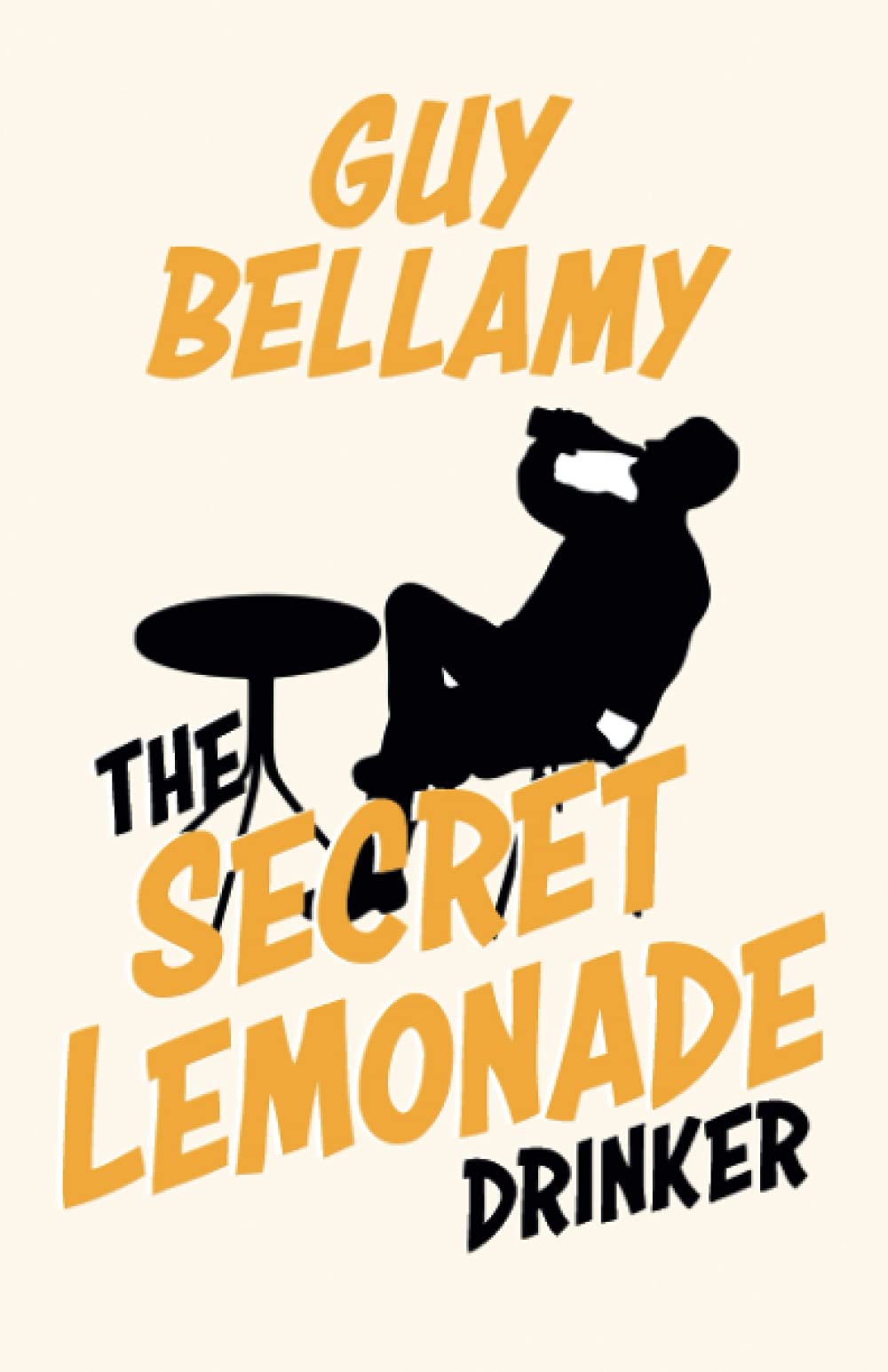 The Secret Lemonade Drinker (Guy Bellamy Comedy)