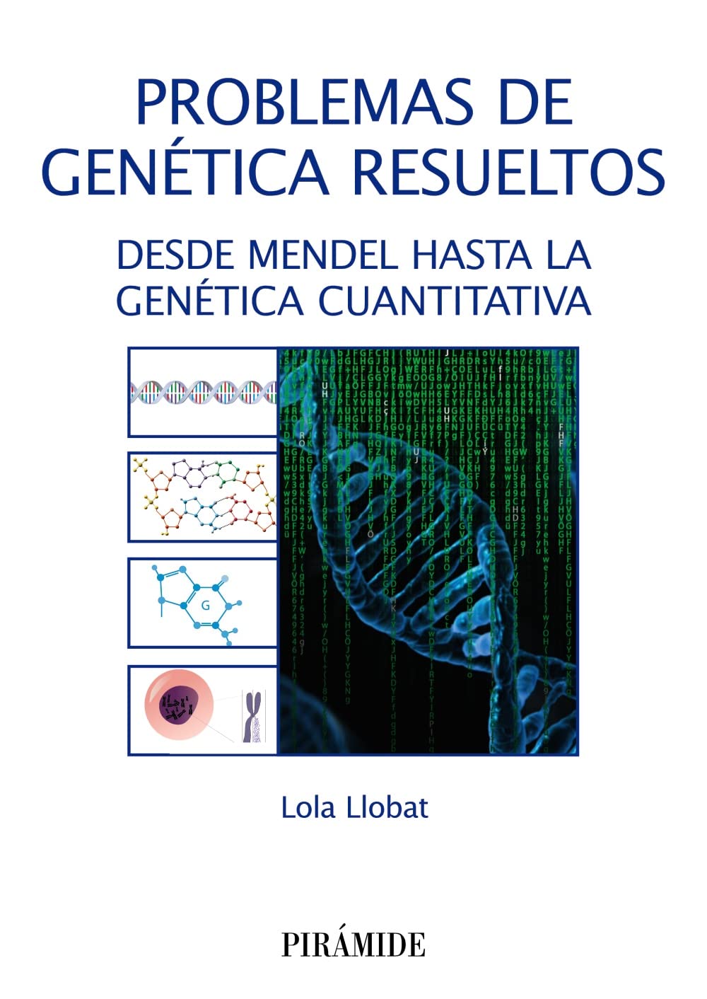 Problemas de genética resueltos: Desde Mendel hasta la Genética Cuantitativa (Ciencia y Técnica)