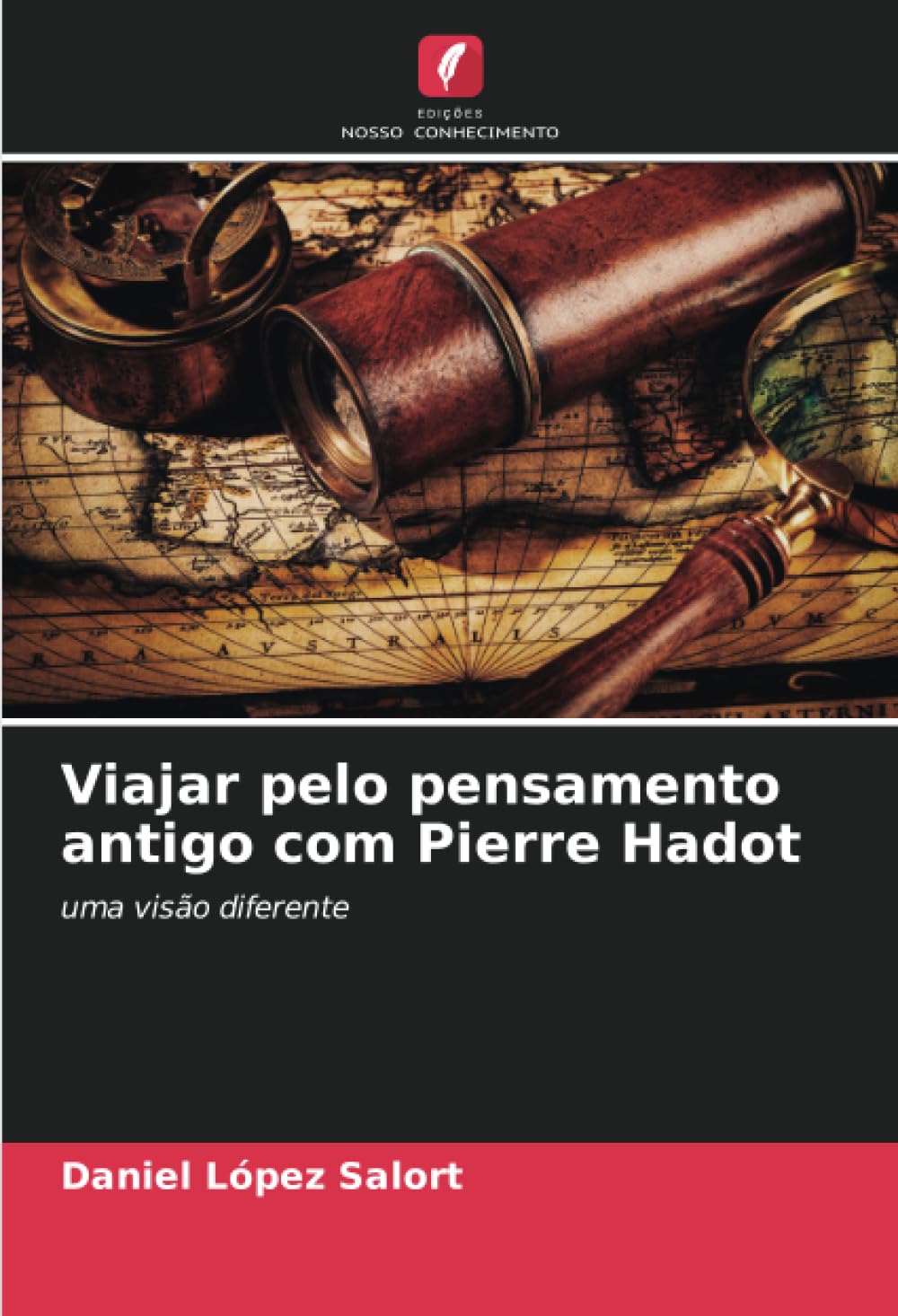 Viajar pelo pensamento antigo com Pierre Hadot: uma visão diferente