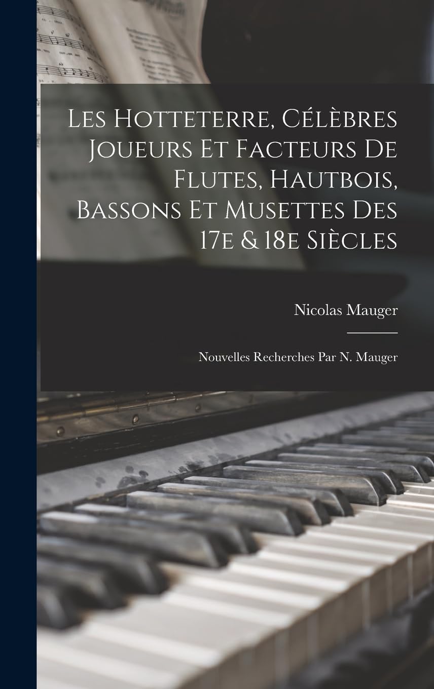 Facteurs de musettes et bassons baroques : livre Les Hotteterre