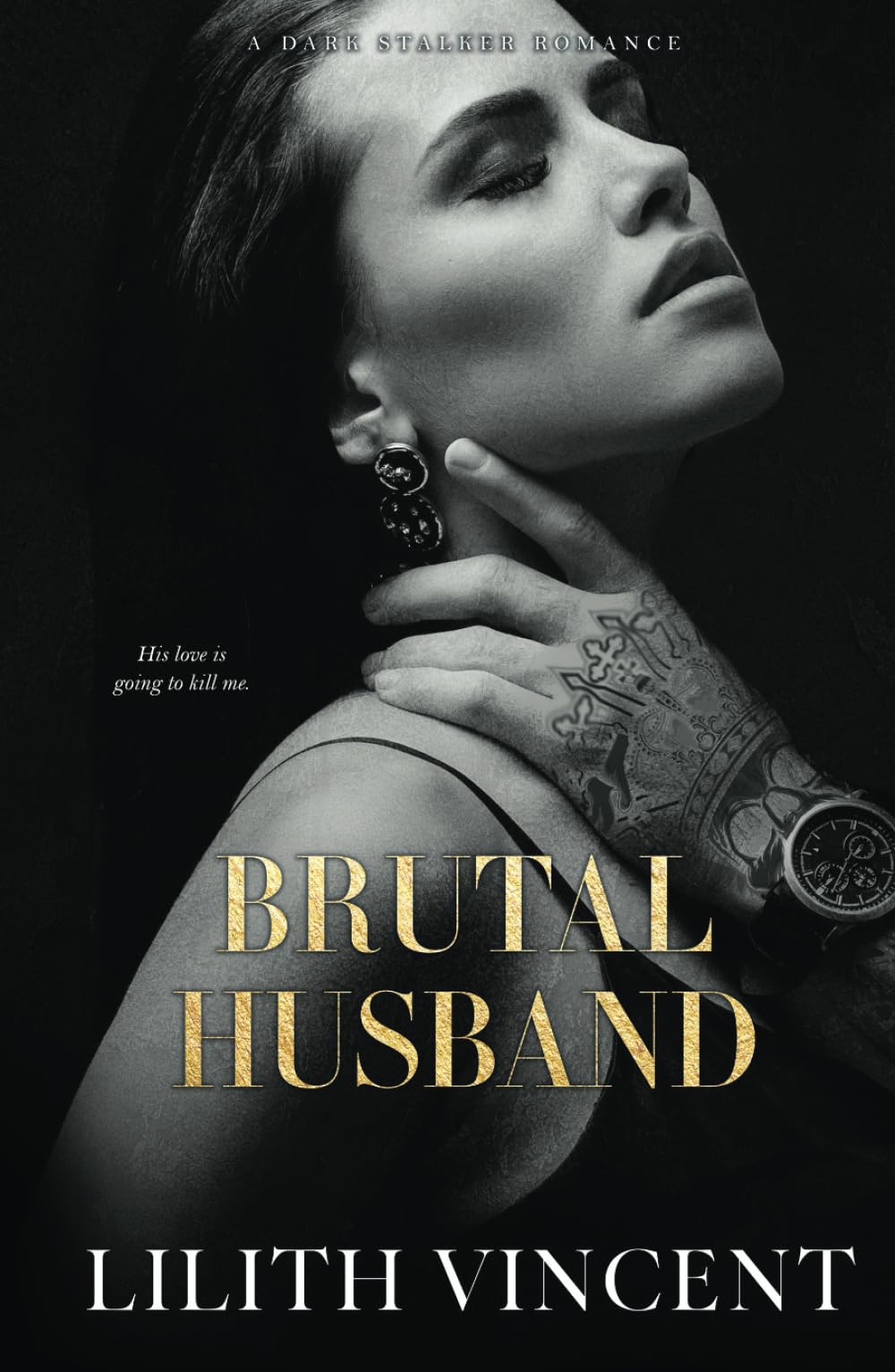 Brutal Husband: A Dark Stalker Romance (Brutal Hearts)