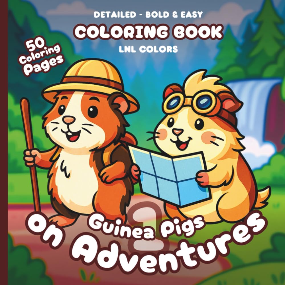 Guinea Pigs on Adventures 1 — Bold and Easy Coloring Book for All Ages: 50 Coloring Pages of Fun and Cute Furry Piggies with Backgrounds to Color