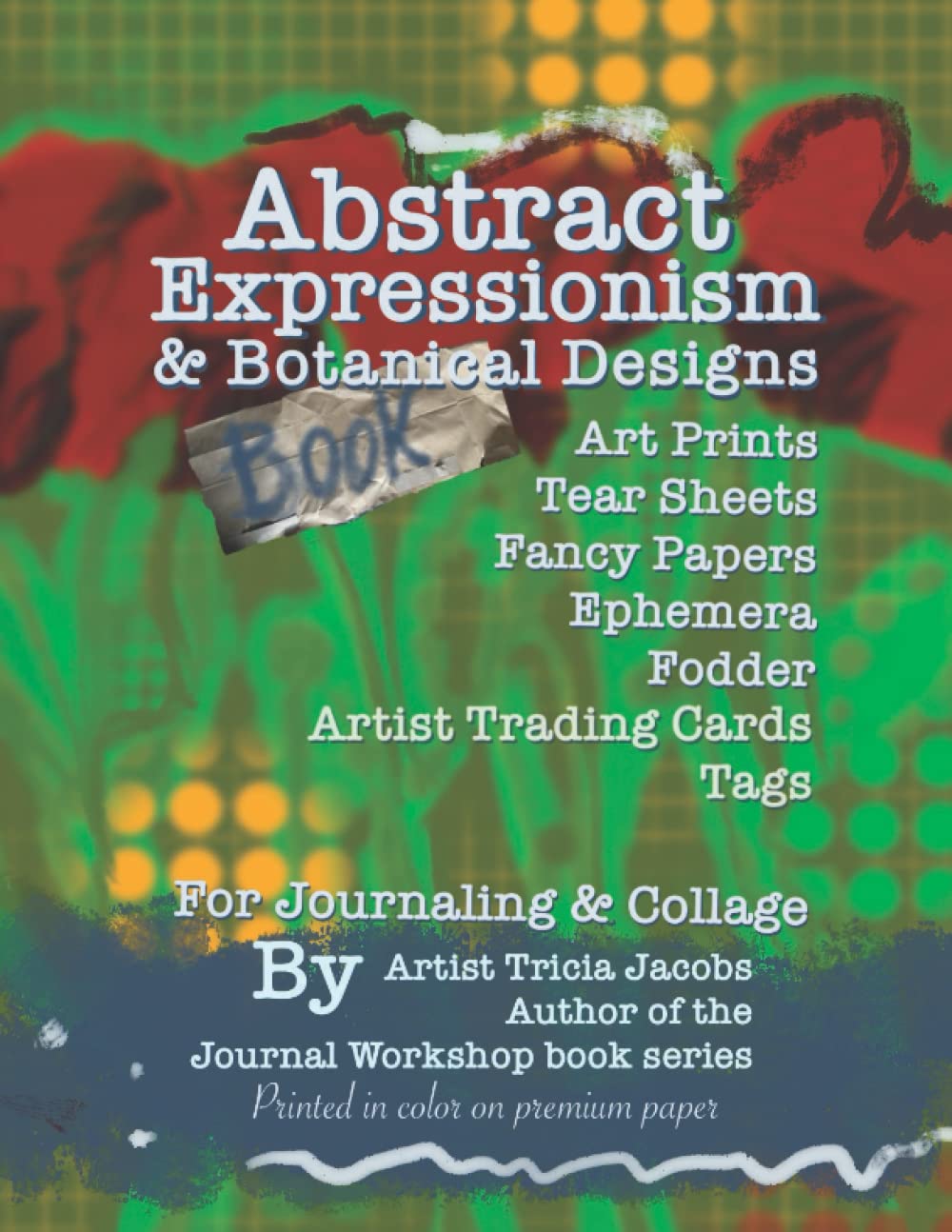 Matériel expressionnisme abstrait et botanique pour réussir vos collages de journaling