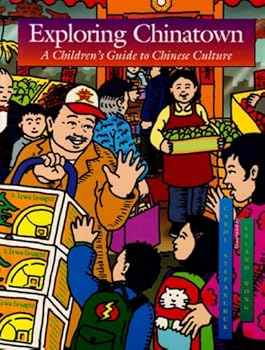 Hardcover Exploring Chinatown: A Children's Guide to Chinese Culture Book