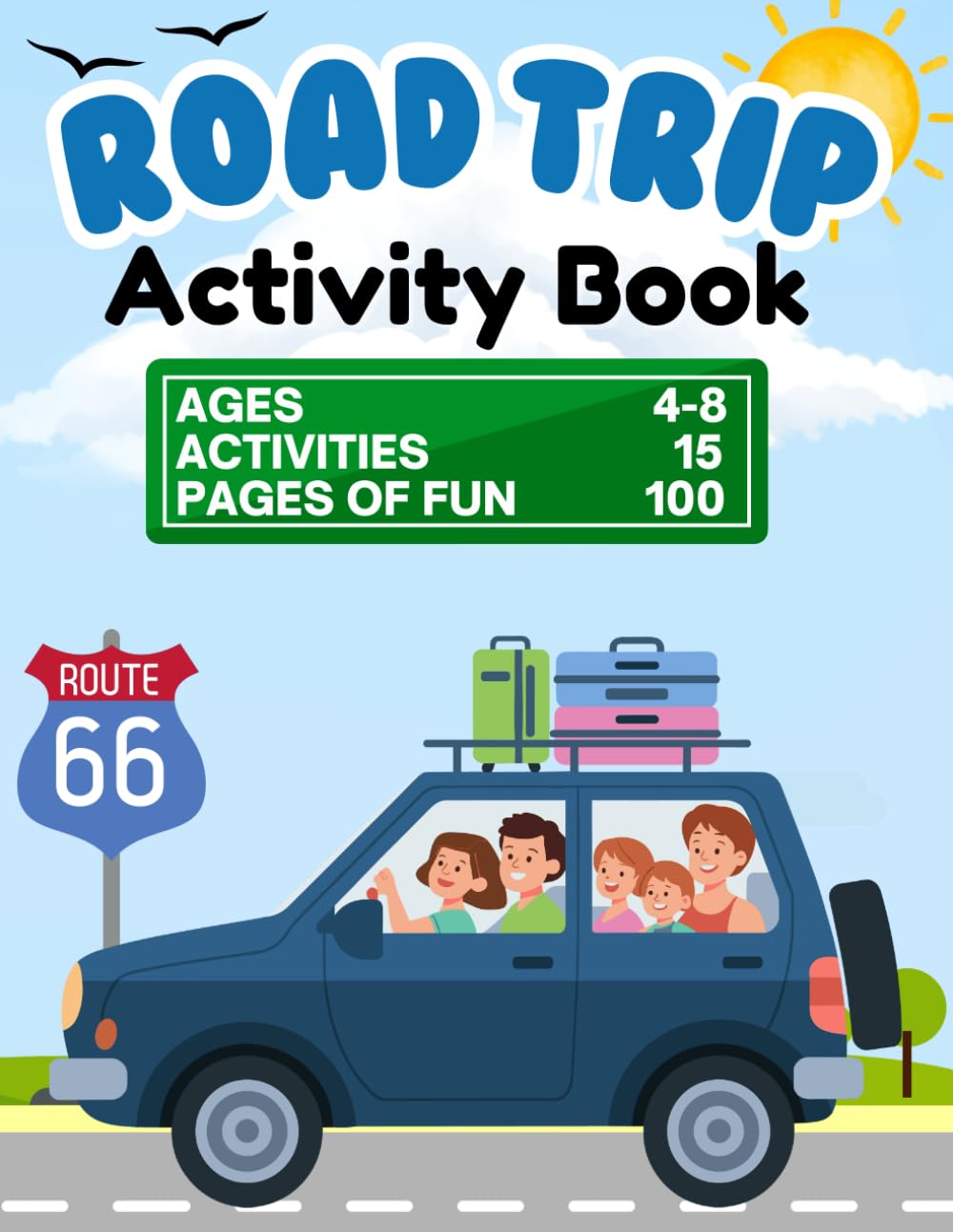 Ultimate Road Trip Activities for Kids: Fun and Educational Activity Book | Games, Puzzles, Math, Bingo, Journal Prompts, Doodle Pages & More!